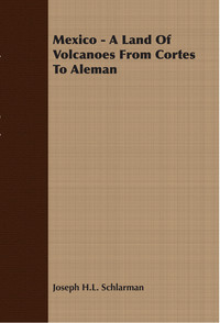 Cover image: Mexico - A Land Of Volcanoes From Cortes To Aleman 9781406737103