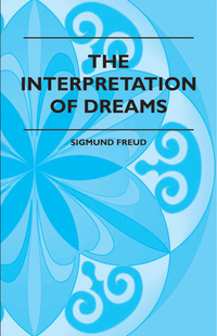 Imagen de portada: The Interpretation Of Dreams 9781444658361