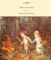 Imagen de portada: The Babes in the Wood - Illustrated by Randolph Caldecott 9781444699920