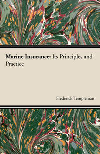 表紙画像: Marine Insurance : Its Principles And Practice 9781443748841