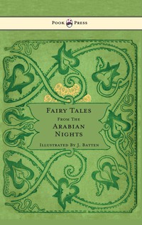 Immagine di copertina: Fairy Tales From The Arabian Nights - Illustrated by John D. Batten 9781445505800