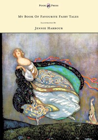 Omslagafbeelding: My Book of Favourite Fairy Tales - Illustrated by Jennie Harbour 9781445505909