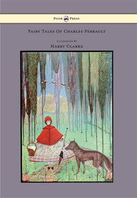 Omslagafbeelding: Fairy Tales of Charles Perrault - Illustrated by Harry Clarke 9781445508610