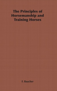 Immagine di copertina: The Principles of Horsemanship and Training Horses 9781846641343
