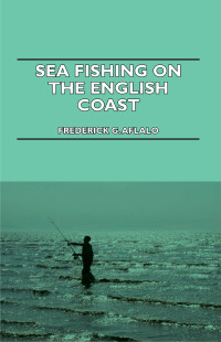 Imagen de portada: Sea Fishing on the English Coast 9781443772662