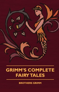صورة الغلاف: Grimm's Complete Fairy Tales 9781444657456