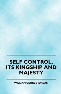 Imagen de portada: Self Control - Its Kingship and Majesty 9781445507828