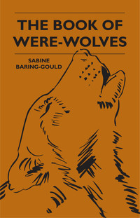 Cover image: The Book Of Were-Wolves 9781445507972