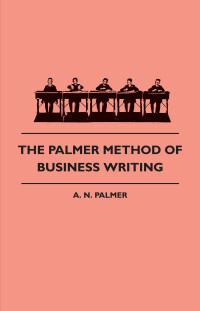 Imagen de portada: The Palmer Method of Business Writing 9781445508313