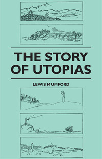Omslagafbeelding: The Story of Utopias 9781445508450