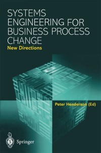 Imagen de portada: Systems Engineering for Business Process Change: New Directions 1st edition 9781852333997