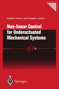 صورة الغلاف: Non-linear Control for Underactuated Mechanical Systems 9781852334239