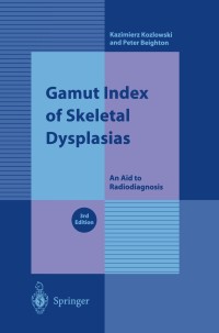 Cover image: Gamut Index of Skeletal Dysplasias 3rd edition 9781852333652