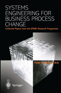 Cover image: Systems Engineering for Business Process Change 1st edition 9781852332228