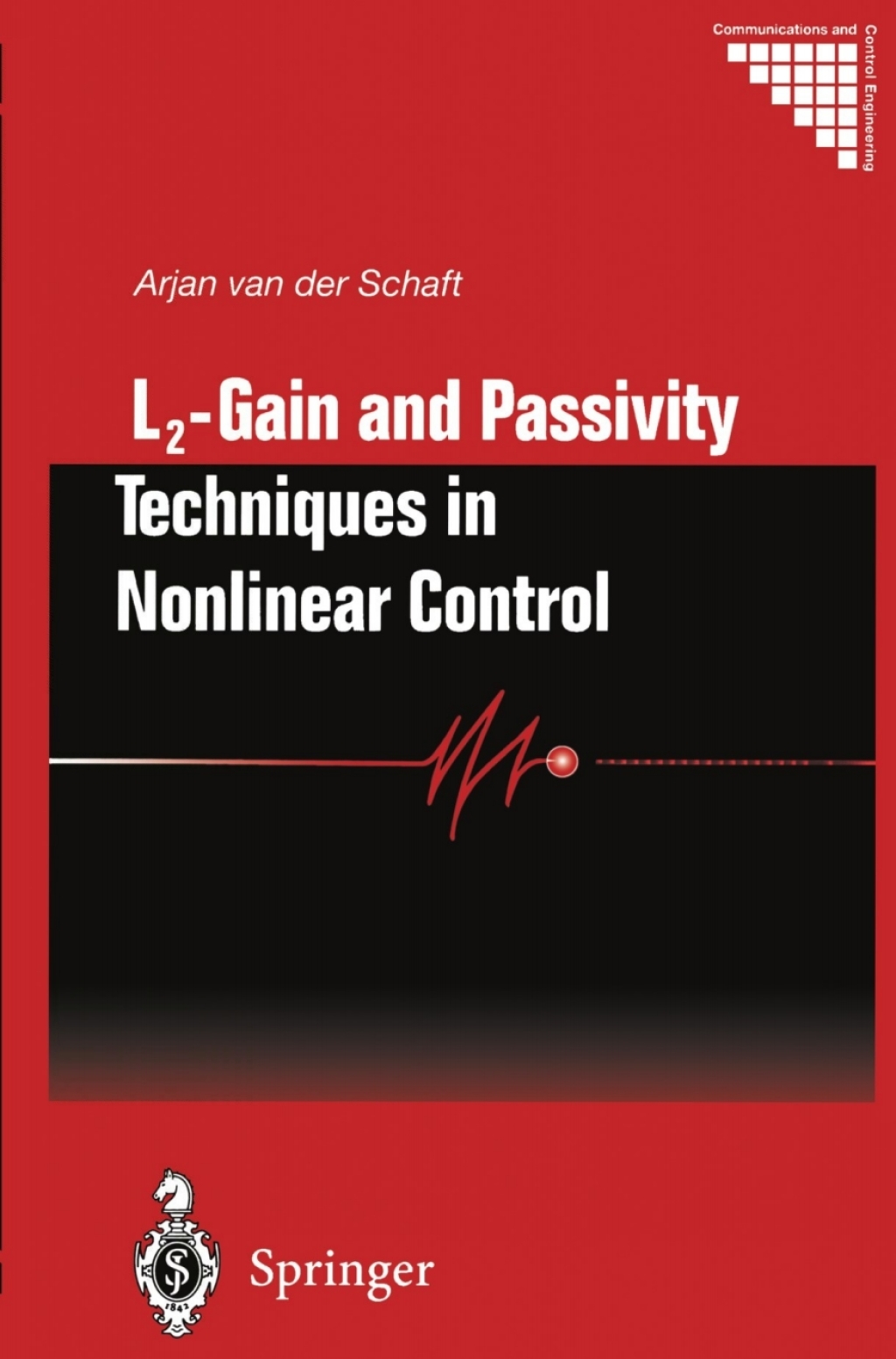 L2 – Gain and Passivity Techniques in Nonlinear Control 2nd Edition
