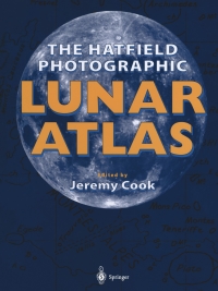 表紙画像: The Hatfield Photographic Lunar Atlas 1st edition 9781852330187