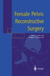 Omslagafbeelding: Female Pelvic Reconstructive Surgery 1st edition 9781852333621