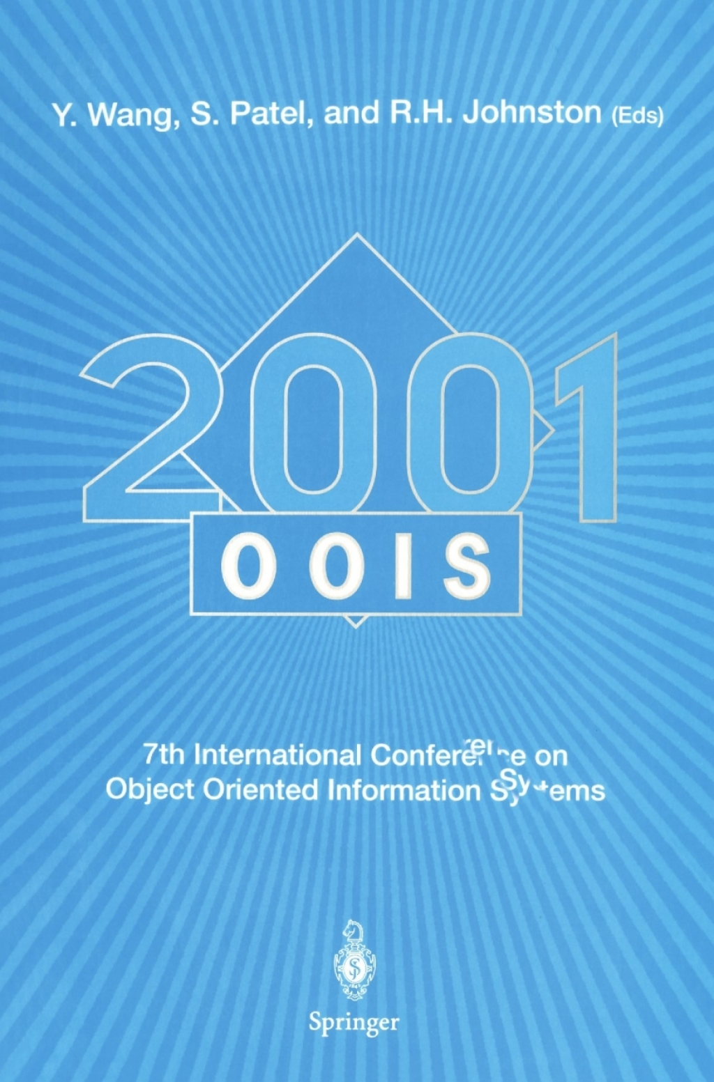 OOIS 2001 7th International Conference on Object-Oriented Information Systems 27 – 29 August 2001, Calgary, Canada 1st Edition