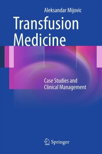 表紙画像: Transfusion Medicine 9781447121817