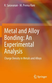 Imagen de portada: Metal and Alloy Bonding - An Experimental Analysis 9781447122036