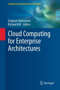 Cover image: Cloud Computing for Enterprise Architectures 1st edition 9781447122364