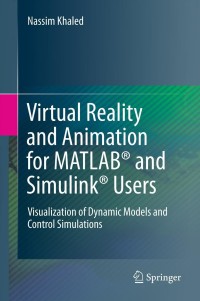 Imagen de portada: Virtual Reality and Animation for MATLAB® and Simulink® Users 9781447123293