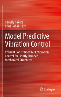 表紙画像: Model Predictive Vibration Control 9781447123323