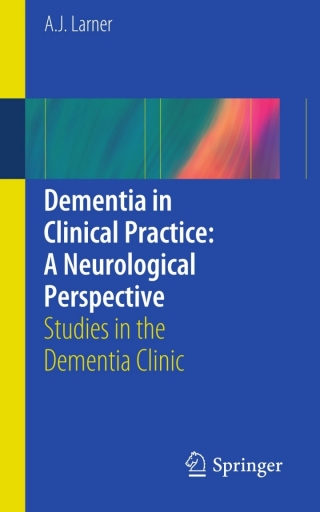 表紙画像: Dementia in Clinical Practice: A Neurological Perspective 9781447123613