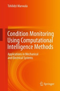表紙画像: Condition Monitoring Using Computational Intelligence Methods 9781447123798