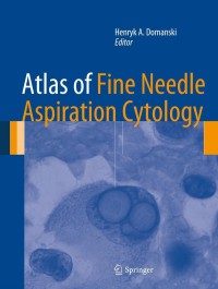 Cover image: Atlas of Fine Needle Aspiration Cytology 9781447124450