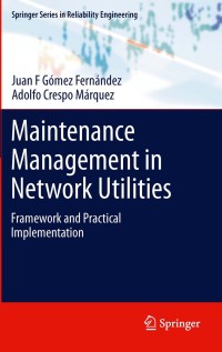 صورة الغلاف: Maintenance Management in Network Utilities 9781447127567
