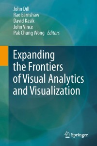 Cover image: Expanding the Frontiers of Visual Analytics and Visualization 1st edition 9781447128038