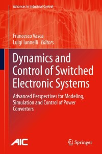 Imagen de portada: Dynamics and Control of Switched Electronic Systems 1st edition 9781447128847