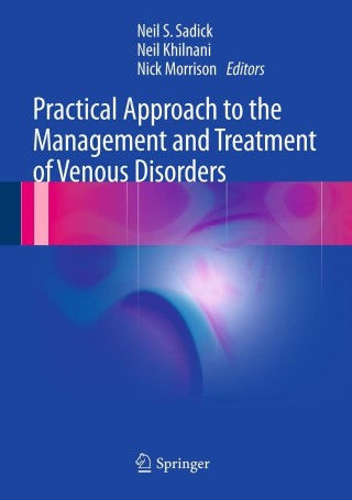 Cover image: Practical Approach to the Management and Treatment of Venous Disorders 9781447128908