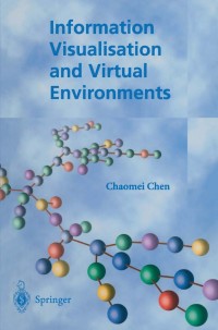 Cover image: Information Visualisation and Virtual Environments 9781447136248