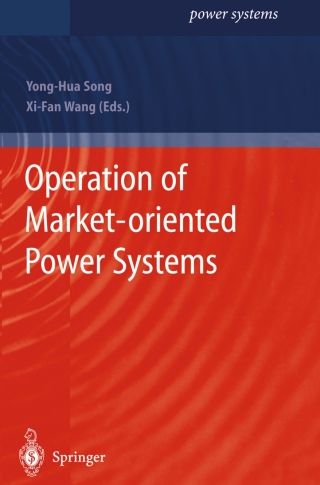صورة الغلاف: Operation of Market-oriented Power Systems 9781852336707