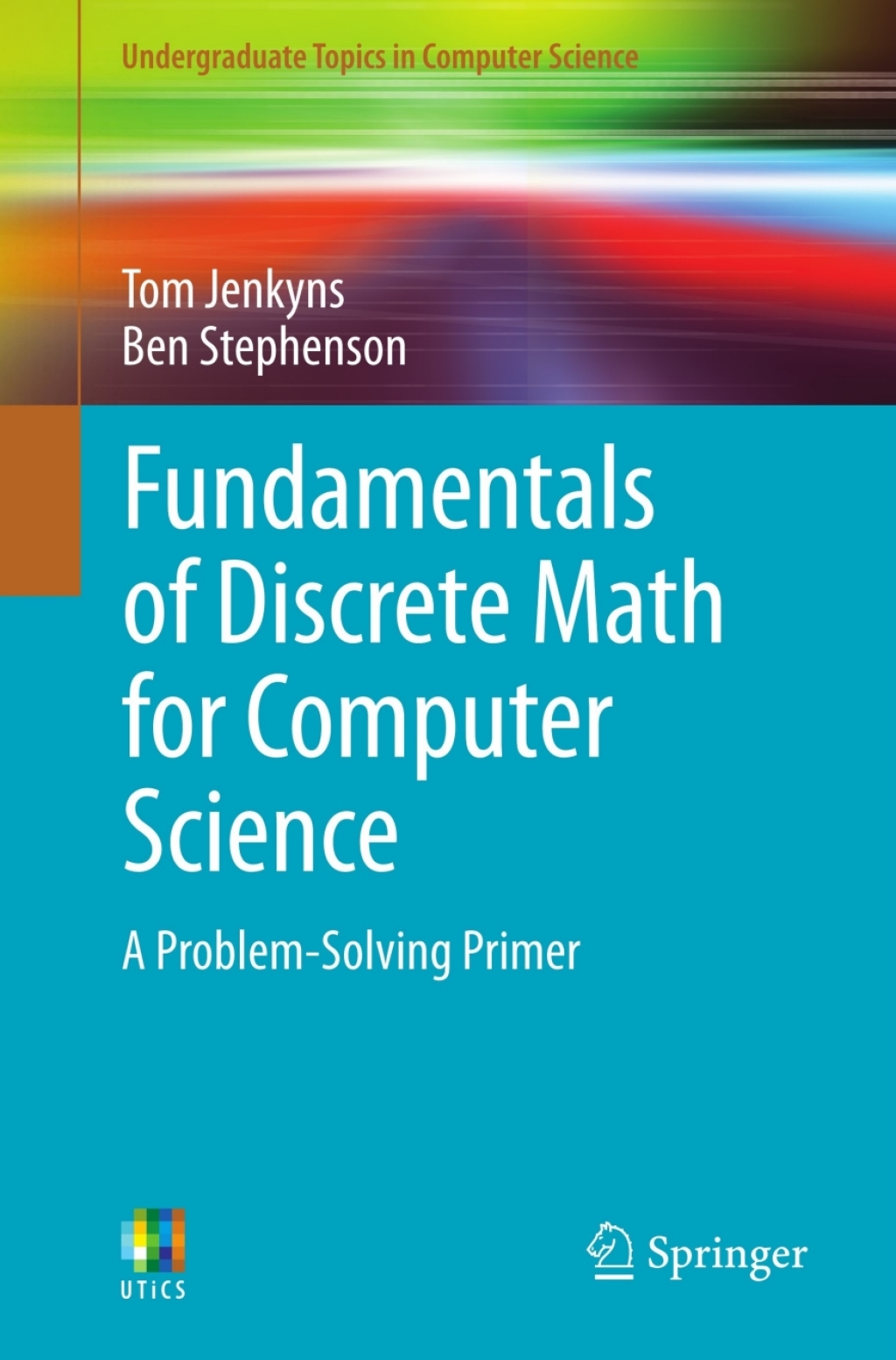 Fundamentals of Discrete Math for Computer Science A Problem-Solving Primer