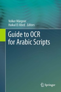 صورة الغلاف: Guide to OCR for Arabic Scripts 1st edition 9781447140719