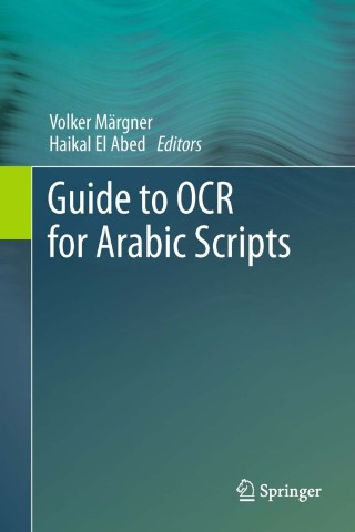 صورة الغلاف: Guide to OCR for Arabic Scripts 1st edition 9781447140719