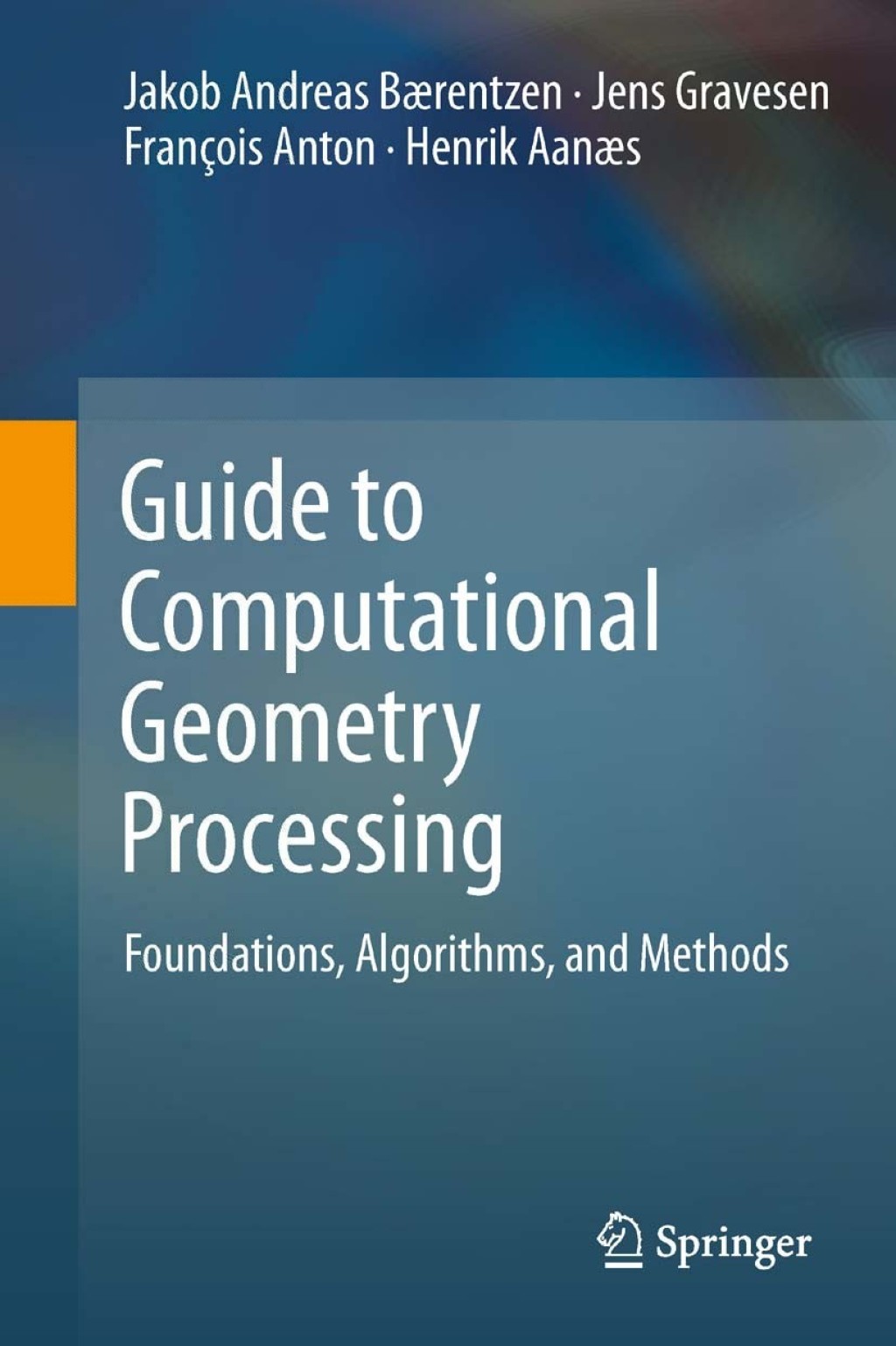 Guide to Computational Geometry Processing Foundations, Algorithms, and Methods