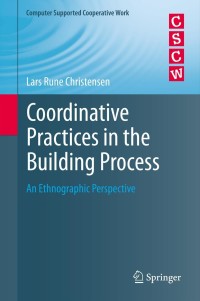 Cover image: Coordinative Practices in the Building Process 9781447141167