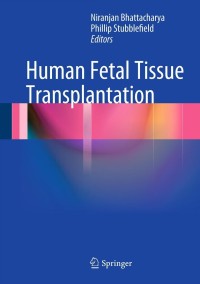 Titelbild: Human Fetal Tissue Transplantation 9781447141709