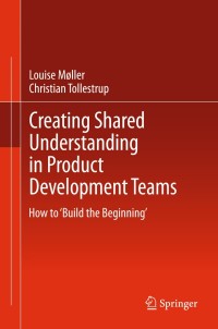 Cover image: Creating Shared Understanding in Product Development Teams 9781447141792