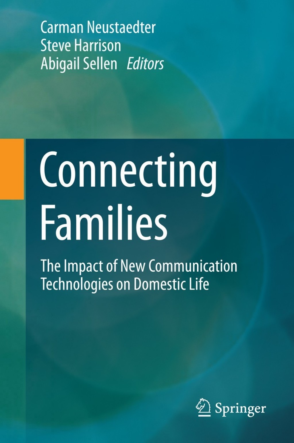 Connecting Families The Impact of New Communication Technologies on Domestic Life