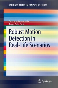 Imagen de portada: Robust Motion Detection in Real-Life Scenarios 9781447142157