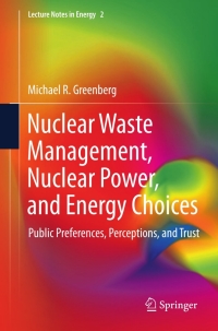 Cover image: Nuclear Waste Management, Nuclear Power, and Energy Choices 9781447142300