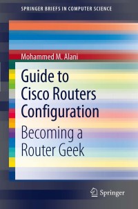 Cover image: Guide to Cisco Routers Configuration 9781447142454