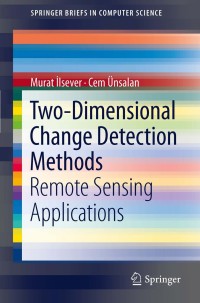 表紙画像: Two-Dimensional Change Detection Methods 9781447142546