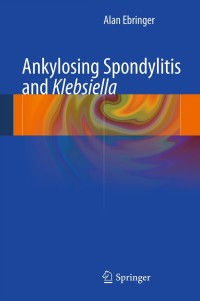 Cover image: Ankylosing spondylitis and Klebsiella 9781447142997