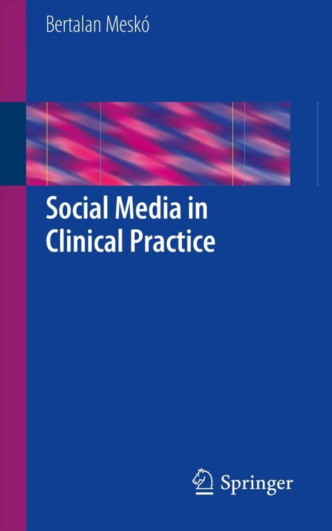 Social Media in Clinical Practice - FULL INSTANT DOWNLOAD | PDF DOCX EPUB